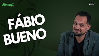 Libonaticast 30 Fábio Bueno e Paulo Libonati [upl. by Kinny]