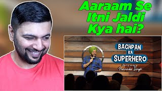 Pakistani Reacts to Bachpan Ka Superhero  StandUp Comedy by Parvinder Singh [upl. by Akenor]