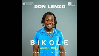 BIKOLE BY DON LENZO 2024 AUDIO OUT [upl. by Seidnac966]