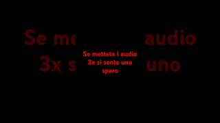 Se mettete l audio 3x si sente uno sparo [upl. by Stuppy227]