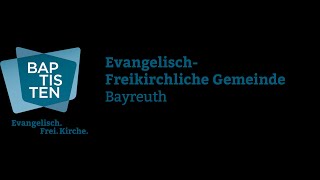 Sonntagsgottesdienst der EFGBaptisten Bayreuth [upl. by Waylan]