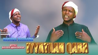 NEWNASHIDA HAARAWA USTAZ Najash Muhammad IYYATAAN QABA YAA RABBII KOO  2024 [upl. by Ieso]