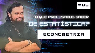 ✨O que Precisamos Saber de Estatística  Aula 06  Econometria Um Curso Completo ✨ [upl. by Lesslie]