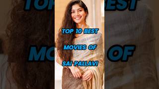 Top 10 Best Movies of Sai Pallavi 💫 comment your favorite one😎 shorts viral saipallavi [upl. by Barthold211]