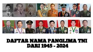 Daftar Nama Panglima TNI Dari 1945  2024 [upl. by Kylynn]