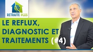 Reflux gastro oesophagien  Diagnostic et traitements  Conseils Retraite Plus [upl. by Rednaeel]