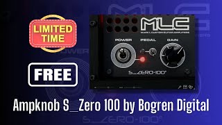 Incredible Plugin FREE FOR LIMITED TIME Ampknob MLC SZero 100 by Bogren Digital  Sound Demo [upl. by Nauqyaj]