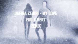 Dafina Zeqiri  My Love  EGO x BERT Remix [upl. by Barabbas]