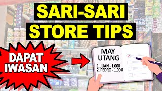 SARI SARI STORE TIPS 7 DAPAT IWASAN para Hindi Malugi  Negosyo Tips [upl. by Anihsat]