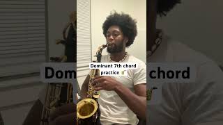 Dominant 7th chord practice 🎷 saxophone music saxo jazzmusic musician fyp jazz [upl. by Oirifrop]