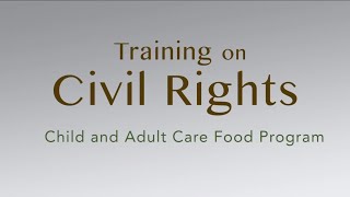 Civil Rights Requirements of the CACFP [upl. by Aihsenal]