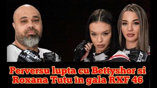 PERVERSU LUPTA CU BETTYSHOR SI ROXANA TUTU IN GALA RXF 46 [upl. by Nelleoj]