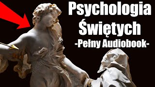 Psychologia Świętych  Henri Joly  Pełny Audiobook [upl. by Vipul]