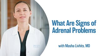 What Are Signs of Adrenal Problems  UCLA Endocrine Center [upl. by Veats684]