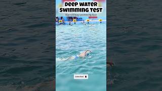 Deep Water Swimming Test 🏊 Swimming Tips learnswimming swimming swimmingtips [upl. by Lleksah156]