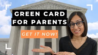 Green Card for Parents of US Citizens  How to Sponsor your Parents Must knows [upl. by Sell]