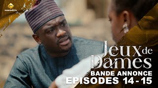 Série  Jeux de Dames  Saison 1  Épisodes 14  15  Bande Annonce [upl. by Kadner]