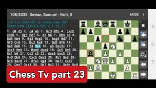 Chess Tv part 23 chessgames [upl. by Petunia]