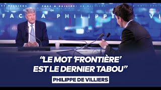 Philippe de Villiers  quotLe mot frontière est le dernier tabouquot [upl. by Ihcalam]