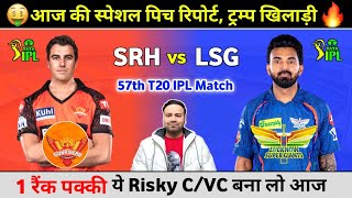 SRH Vs LSG Dream11 Team  SRH vs LSG 57th Dream11 Team Prediction  SRH vs LSG Dream11 [upl. by Deedee264]