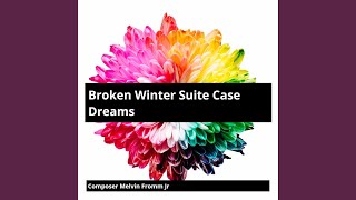 Broken Winter Suite Case Dreams [upl. by Ynaffi]