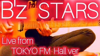 【ギター】Bz  STARS （LIVE from TOKYO FM HALL ver） [upl. by Flor544]