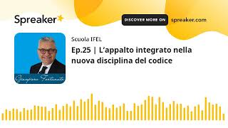 Ep25  L’appalto integrato nella nuova disciplina del codice [upl. by Sheline]