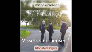 Vissers van mensen  De Kloosterzingers [upl. by Yrrok10]