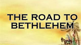 The Road to Bethlehem Lyric Video [upl. by Latsyrd593]