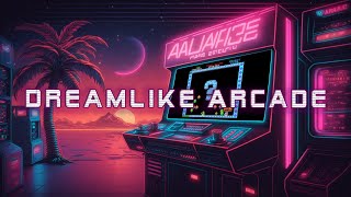 Dreamlike Retro Arcade 🕹️  A Synthwave Chillwave Retrowave mix  🏝️ SUPERWAVE [upl. by Anitsim]