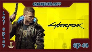 FR REPLAY Cyberpunk 2077  Ep 48 [upl. by Ezalb]