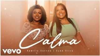 Kemilly Santos Sued Silva  Calma Clipe Oficial [upl. by Christie]