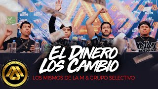 Los Mismos de la M Grupo Selectivo  El Dinero Los Cambio Video Oficial [upl. by Norbie]