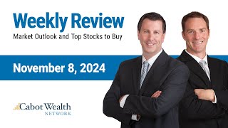 Stocks Boom on Election amp Earnings  Cabot Weekly Review [upl. by Notserk]