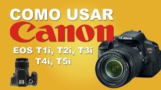 Como Usar Sua Camera DSLR Canon [upl. by Akela770]