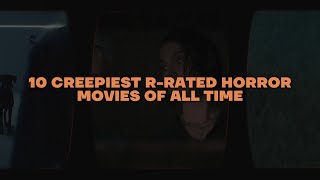 10 Creepiest RRated Horror Movies of All Time [upl. by Roz]