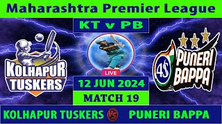 Kolhapur Tuskers vs Puneri Bappa  KT vs PB  Maharashtra Premier League 2024  Cricket Info Live [upl. by Varhol]