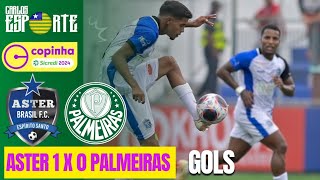 Aster x Palmeiras Copinha 2024 Melhores momentos e eliminação do Verdão [upl. by Marley]