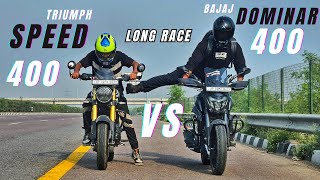 Triumph Speed 400 Vs Bajaj Dominar 400 Shocking Results  Long Race [upl. by Nahsaj]