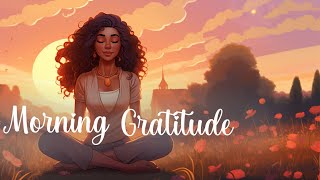 Start Your Day with Gratitude A Morning Guided Meditation [upl. by Kelsi]