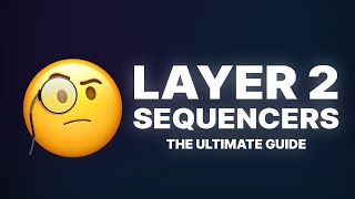 What Are Layer 2 Sequencers The ULTIMATE Guide to Sequencers Shared Sequencers amp Polygon AggLayer [upl. by Karel178]