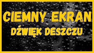 🖤💤CIEMNOŚĆ Z DŹWIĘKIEM DESZCZU🌧️🌌 [upl. by Spiegelman213]