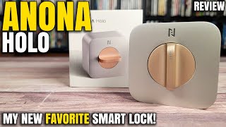 My New Favorite Smart Lock  ANONA Holo Smart Lock Review [upl. by Erhart403]