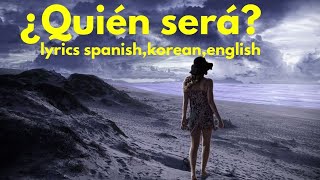 quién será 퀸세라 lyrics spanish korean english [upl. by Hannavahs]