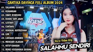 CANTIKA DAVINCA FULL ALBUM  SALAHMU SENDIRI KENANGAN  AGENG MUSIC [upl. by Neladgam857]