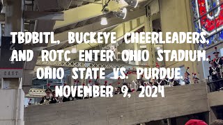 TBDBITLBuckeye Cheerleaders and ROTC enter Ohio Stadium Ohio State Vs Purdue November 9 2024 [upl. by Nesyrb]