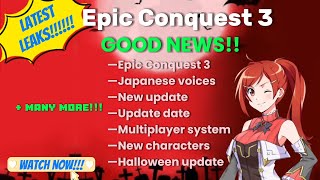 💥EPIC CONQUEST 3💥  MANY NEW LEAKS AND UPDATES😝 [upl. by Shina]