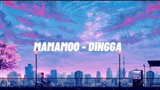 MAMAMOO  DINGGA Easy Lyrics [upl. by Aiyram]