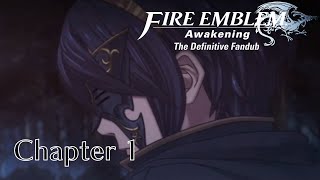 Fire Emblem Awakening The Definitive Fandub 02  Chapter 1 Unwelcome Change [upl. by Laubin]