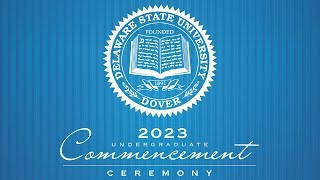 Undergraduate Ceremony  Delaware State University Commencement 2023 [upl. by Honna]